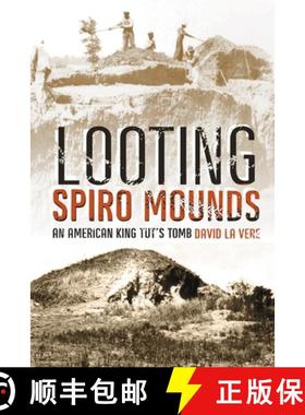 【3-4周达】Looting Spiro Mounds: An American King Tut's Tomb [9780806138138]