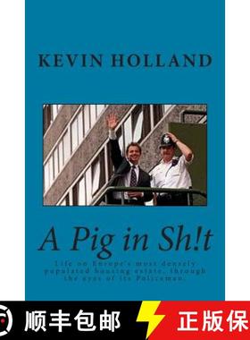 预订 A Pig in Sh!t: Life on Europe's most densely populated housing estate, through the eyes of it's ... [9781506146973]
