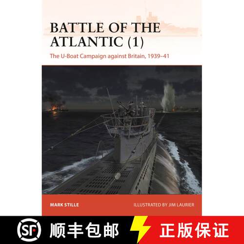 【3-4周达】Battle of the Atlantic (1) : The U-Boat Campaign against Britain, 1939-41 [9781472861368]