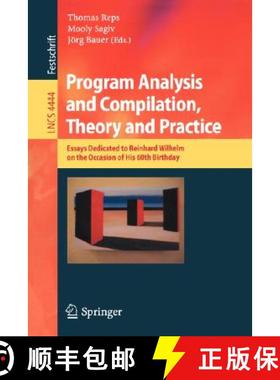 【3-4周达】Program Analysis and Compilation, Theory and Practice : Essays Dedicated to Reinhard Wilhe... [9783540713159]