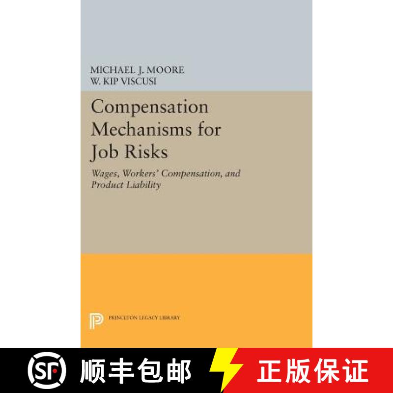 【3-4周达】Compensation Mechanisms for Job Risks: Wages, Workers' Compensation, and Product Liability [9780691600284]