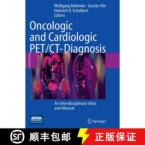 【3-4周达】Oncologic and Cardiologic PET/CT-Diagnosis : An Interdisciplinary Atlas and Manual [9783662518441]
