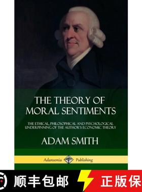 【3-4周达】The Theory of Moral Sentiments: The Ethical, Philosophical and Psychological Underpinning ... [9781387879991]