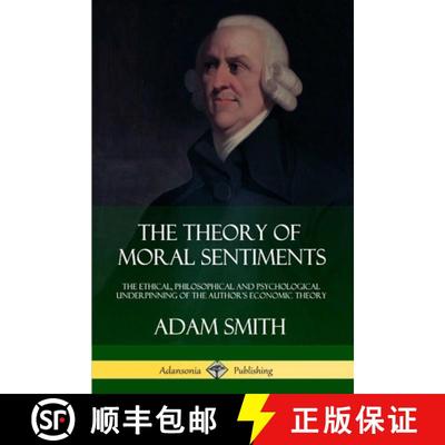 【3-4周达】The Theory of Moral Sentiments: The Ethical, Philosophical and Psychological Underpinning ... [9781387879991]