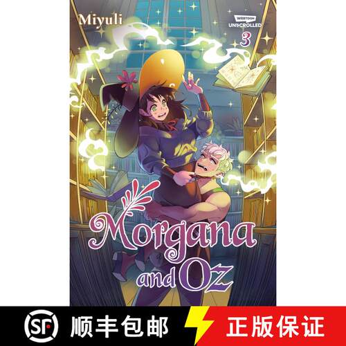 【3-4周达】Morgana and Oz, Vol. 3: A WEBTOON Unscrolled Graphic Novel [9781998341450]