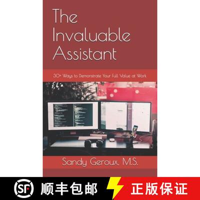 【3-4周达】The Invaluable Assistant: 30+ Ways to Demonstrate Your Full Value at Work [9780978826987]