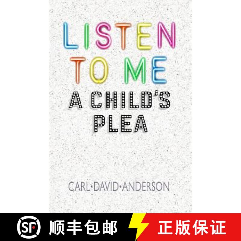 【3-4周达】Listen to Me: A Child's Plea [9781941713587]