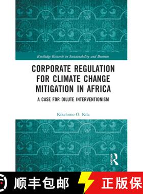 【3-4周达】Corporate Regulation for Climate Change Mitigation in Africa: A Case for Dilute Interventi... [9781032232478]