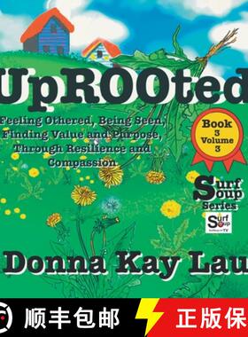 预订 Uprooted: Feeling Othered, Being Seen, Finding Value and Purpose, Through Resilience and Compass... [9781956022421]