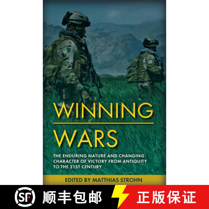 【2-3周达】Winning Wars: The Enduring Nature and Changing Character of Victory from Antiquity to the ... [9781952715006]