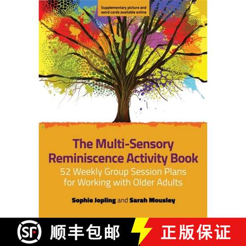 【3-4周达】The Multi-Sensory Reminiscence Activity Book: 52 Weekly Group Session Plans for Working wi... [9781785922398]