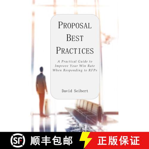 【3-4周达】Proposal Best Practices: A Practical Guide to Improve Your Win Rate When Responding to RFPs [9780578544540]