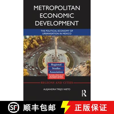 【3-4周达】Metropolitan Economic Development: The Political Economy of Urbanisation in Mexico [9780367777562]