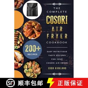 Cookbook Your The 200 Fryer Cosori F... for Easy 9781802449273 Tasty Air Recipes Complete 预订 Nutritious