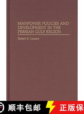 【3-4周达】Manpower Policies and Development in the Persian Gulf Region [9780275942175]