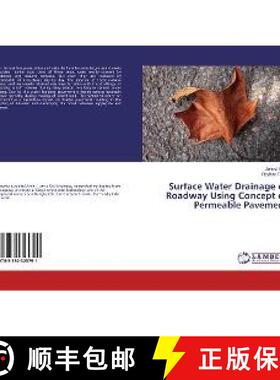 预订 Surface Water Drainage of Roadway Using Concept of Permeable Pavement [9783330325791]