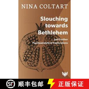 【3-4周达】Slouching Towards Bethlehem : ...and Further Psychoanalytic Explorations [9781912691432]