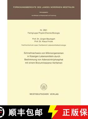 【3-4周达】Schnellnachweis Von Mikroorganismen in Flussigen Lebensmitteln Durch Bestimmung Von Adenos... [9783531029214]