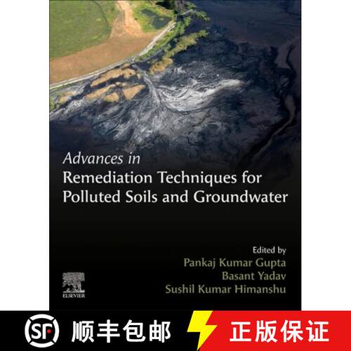 【3-4周达】Advances in Remediation Techniques for Polluted Soils and Groundwater [9780128238301]