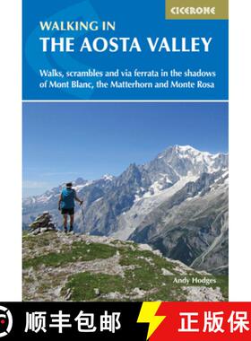 【3-4周达】Walking in the Aosta Valley: Walks and Scrambles in the Shadows of Mont Blanc, the Matterh... [9781786310156]