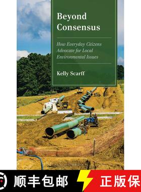 【3-4周达】Beyond Consensus: How Everyday Citizens Advocate for Local Environmental Issues [9781666980998]