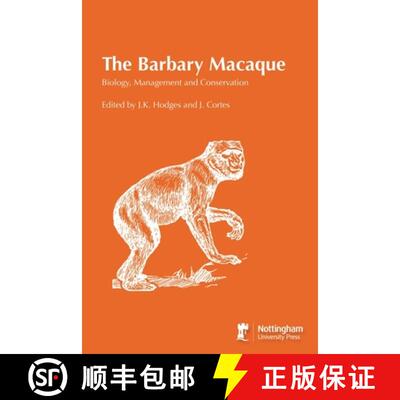 【3-4周达】The Barbary Macaque : Biology, Management and Conservation [9781789183115]