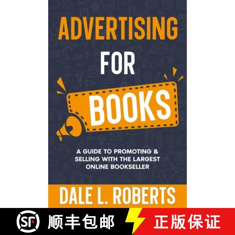 【3-4周达】Advertising for Books: A Guide to Promoting & Selling with the Largest Online Bookseller [9781639250424]