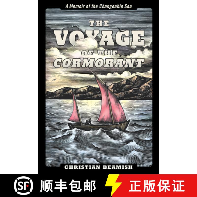 【3-4周达】The Voyage of the Cormorant : A Memoir of the Changeable Sea [9781938340666]