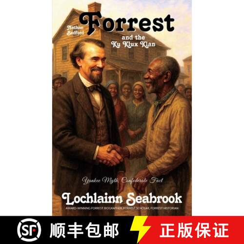 【3-4周达】Nathan Bedford Forrest and the Ku Klux Klan: Yankee Myth, Confederate Fact [9781943737116]