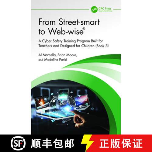 【3-4周达】From Street-smart to Web-wise(R): A Cyber Safety Training Program Built for Teachers and D... [9781032738628]