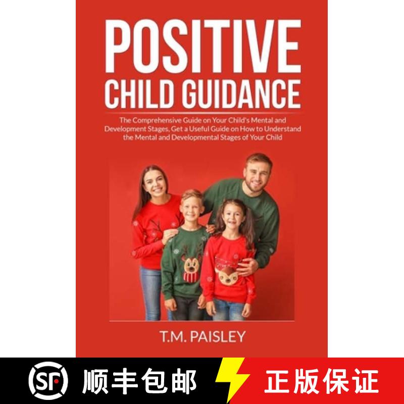 【3-4周达】Positive Child Guidance: The Comprehensive Guide on Your Child's Mental and Development St... [9786069838068]