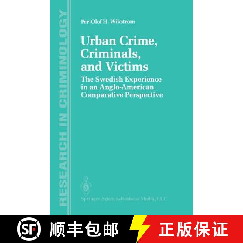 【3-4周达】Urban Crime, Criminals, and Victims : The Swedish Experience in an Anglo-American Comparat... [9781461390794]