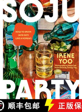 【3-4周达】Soju Party: How to Drink (and Eat!) Like a Korean: A Cookbook [9780593802946]