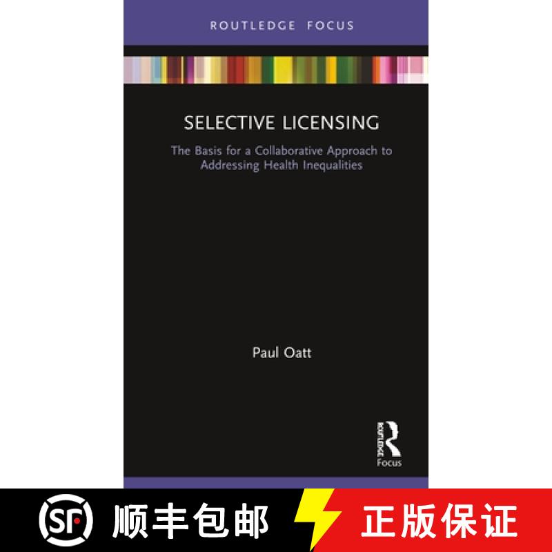 【3-4周达】Selective Licensing: The Basis for a Collaborative Approach to Addressing Health Inequalities [9780367429195]