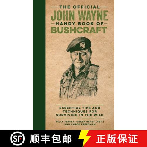 【3-4周达】精装 The Official John Wayne Handy Book of Bushcraft: Essential Tips & Techniques for Surv... [9781948174824]
