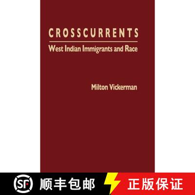 【3-4周达】精装 Crosscurrents: West Indian Immigrants and Race [9780195117448]