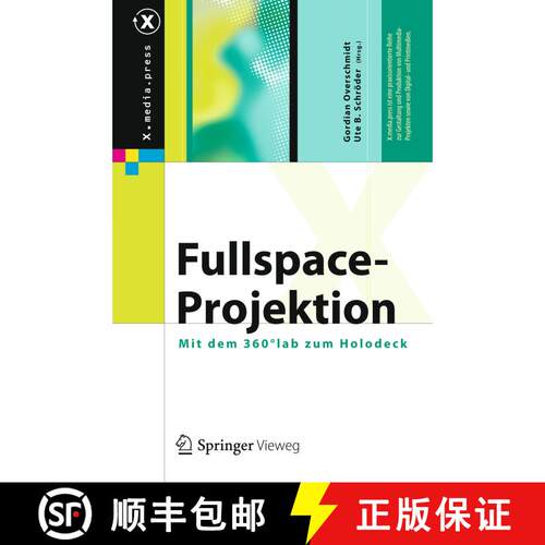 【3-4周达】精装 Fullspace-Projektion : Mit dem 360°lab zum Holodeck [9783642246555]