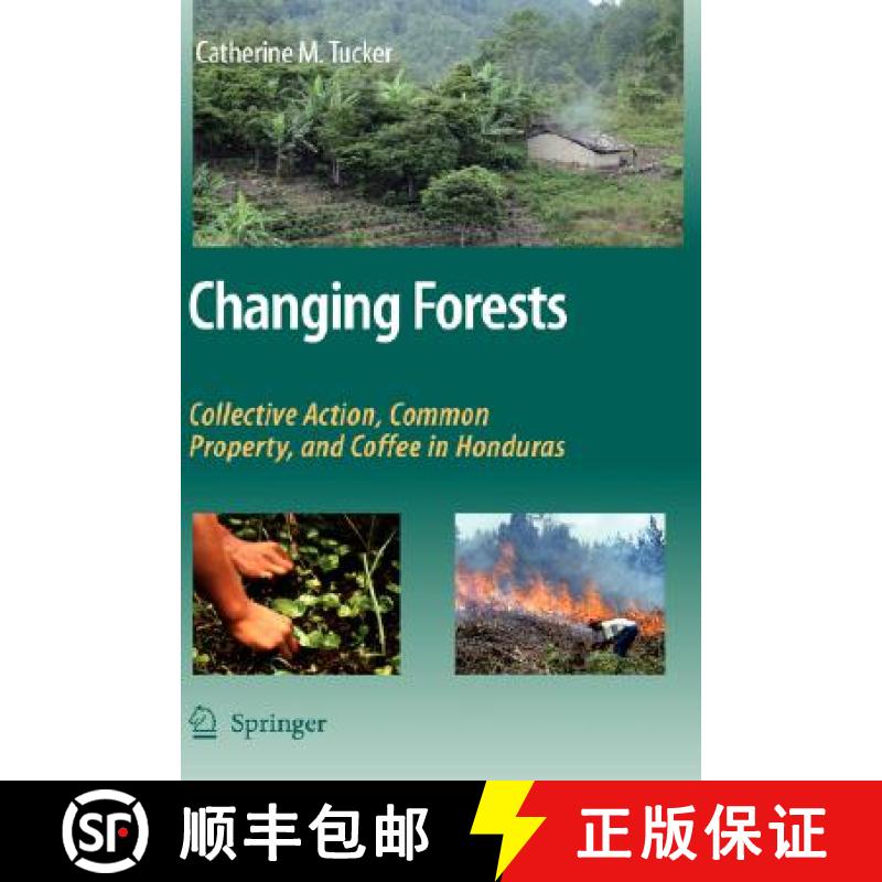 【3-4周达】Changing Forests : Collective Action, Common Property, and Coffee in Honduras [9781402069765]