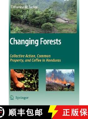 【3-4周达】Changing Forests : Collective Action, Common Property, and Coffee in Honduras [9781402069765]