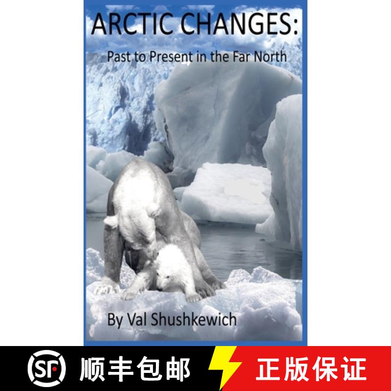 【3-4周达】Arctic Changes: Past to Present in the Far North [9798201345952]