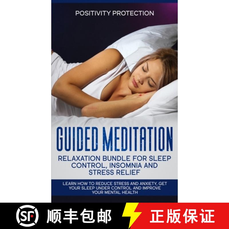【3-4周达】Guided Meditation Relaxation Bundle for Sleep Control, Insomnia and Stress Relief: Learn H... [9781989631706]