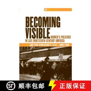 Late Becoming Presence 预订 Nineteenth 9789042029774 Women America Visible Century
