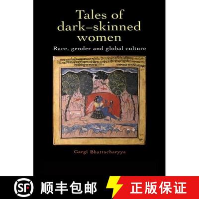 【3-4周达】Tales of Dark Skinned Women: Race, Gender and Global Culture [9781138142237]