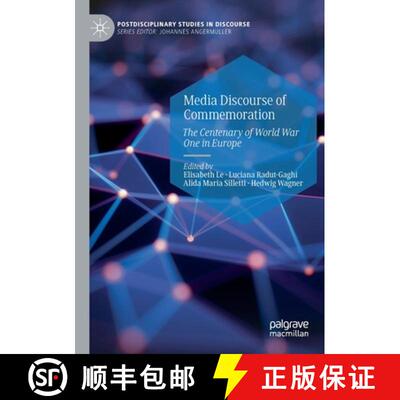 【3-4周达】Media Discourse of Commemoration : The Centenary of World War One in Europe [9783030900816]
