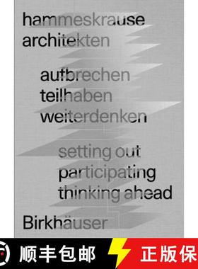 预订 Aufbrechen Teilhaben Weiterdenken / Setting Out Participating Thinking Ahead: Hammeskrause Archi... [9783035620894]