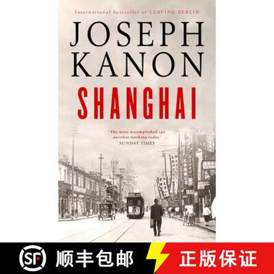 【3-4周达】精装 Shanghai : A gripping new wartime thriller from 'the most accomplished spy novelist w... [9781398519770]