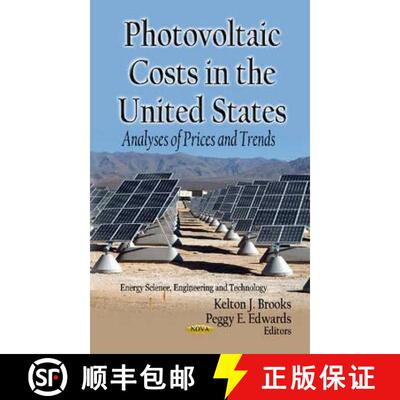 【3-4周达】Photovoltaic Costs in the U.S.: Analyses of Prices and Trends [9781620815434]