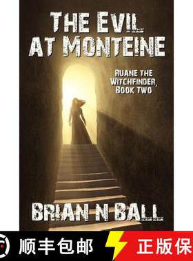 【3-4周达】The Evil at Monteine: A Novel of Horror (Ruane the Witchfinder, Book Two) [9781434444943]