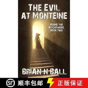 【3-4周达】The Evil at Monteine: A Novel of Horror (Ruane the Witchfinder, Book Two) [9781434444943]