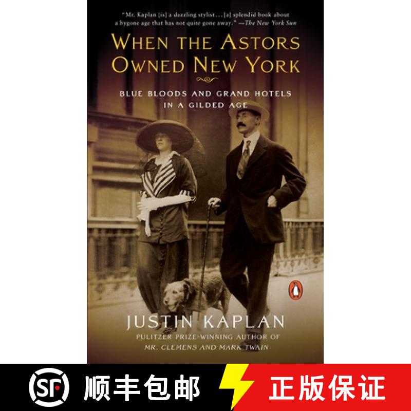 【3-4周达】When the Astors Owned New York: Blue Bloods and Grand Hotels in a Gilded Age [9780452288584]